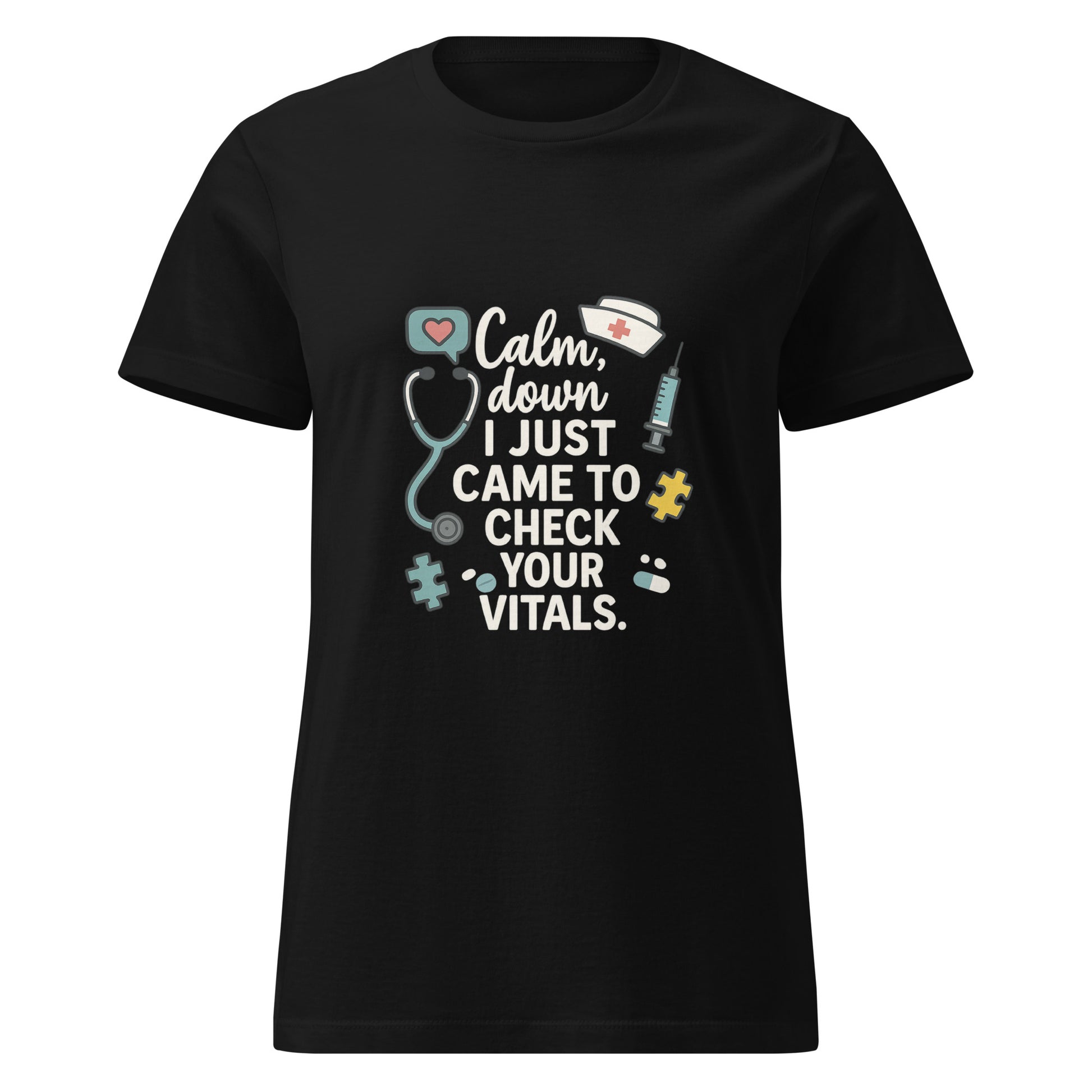 Black t-shirt with the quote Calm Down I Just Came to Check Your Vitals featuring stethoscope, nurse hat, syringe, pills, and puzzle pieces – funny nurse shirt for healthcare workers.